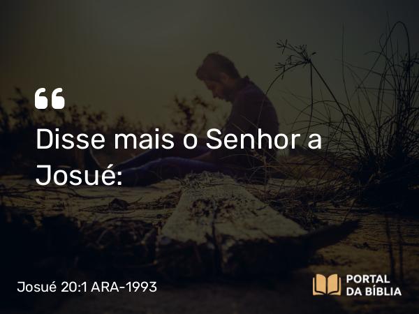 Josué 20:1-9 ARA-1993 - Disse mais o Senhor a Josué: