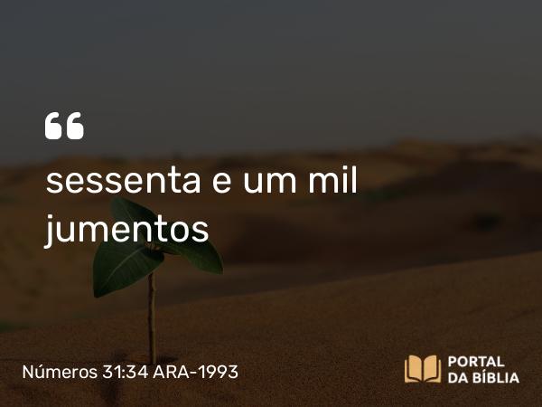 Números 31:34 ARA-1993 - sessenta e um mil jumentos