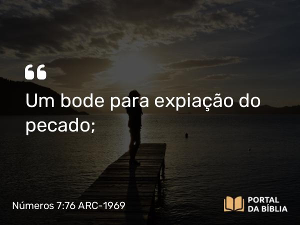 Números 7:76 ARC-1969 - Um bode para expiação do pecado;