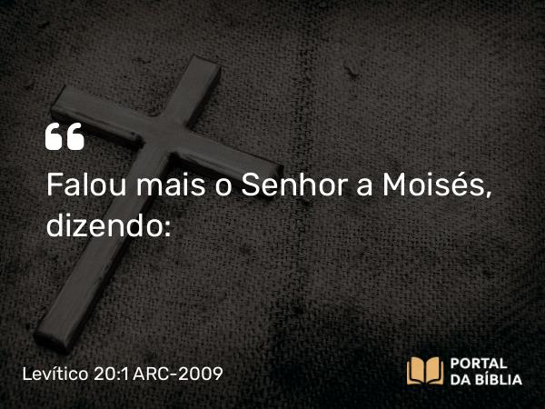 Levítico 20:1-5 ARC-2009 - Falou mais o Senhor a Moisés, dizendo: