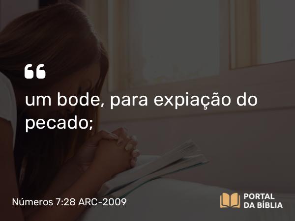 Números 7:28 ARC-2009 - um bode, para expiação do pecado;