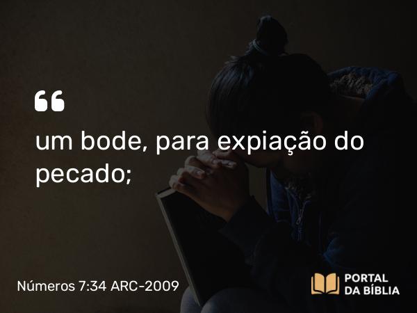 Números 7:34 ARC-2009 - um bode, para expiação do pecado;