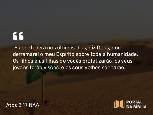 Atos 2:17-21 NAA - 