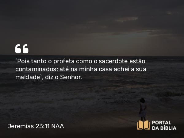 Jeremias 23:11-12 NAA - 