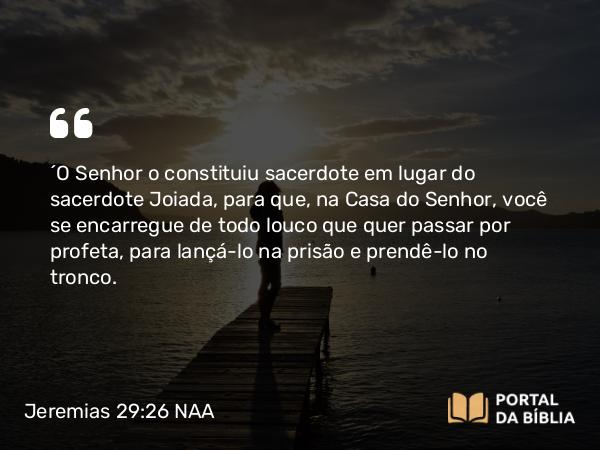 Jeremias 29:26 NAA - 