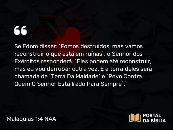 Malaquias 1:4 NAA - Se Edom disser: 