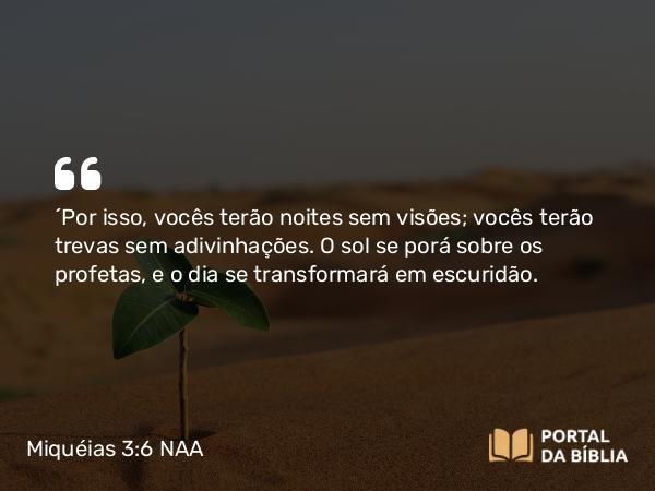 Miquéias 3:6-7 NAA - 