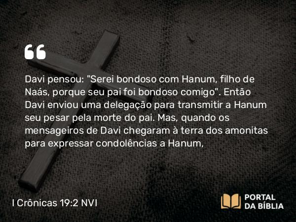 I Crônicas 19:2 NVI - Davi pensou: 