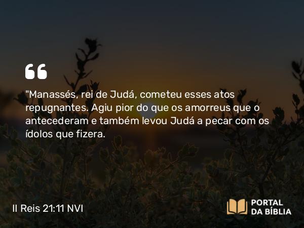 II Reis 21:11-12 NVI - 