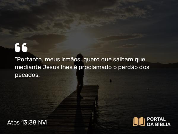 Atos 13:38-39 NVI - 