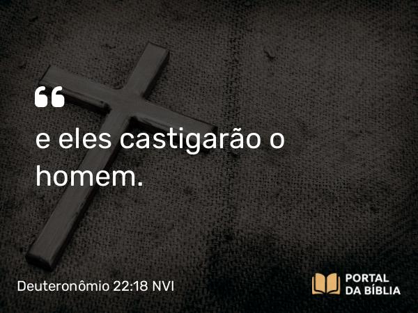 Deuteronômio 22:18-19 NVI - e eles castigarão o homem.