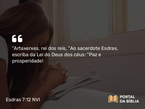 Esdras 7:12 NVI - 