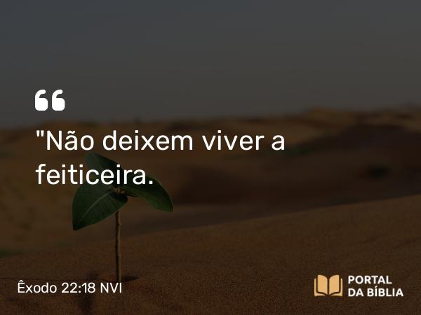 Êxodo 22:18 NVI - 