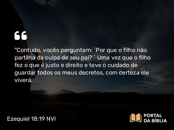 Ezequiel 18:19 NVI - 