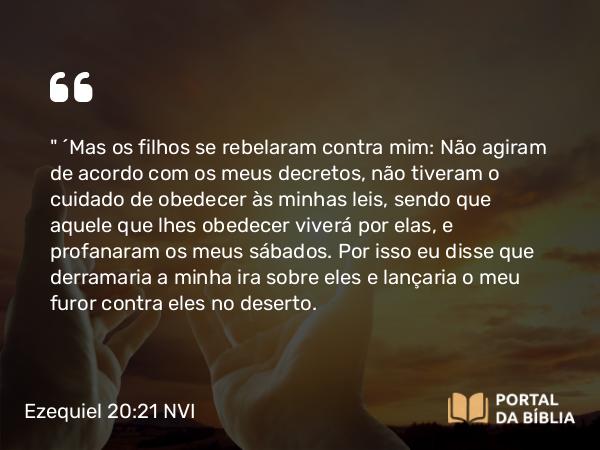 Ezequiel 20:21 NVI - 