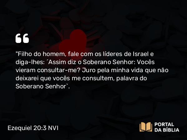 Ezequiel 20:3 NVI - 