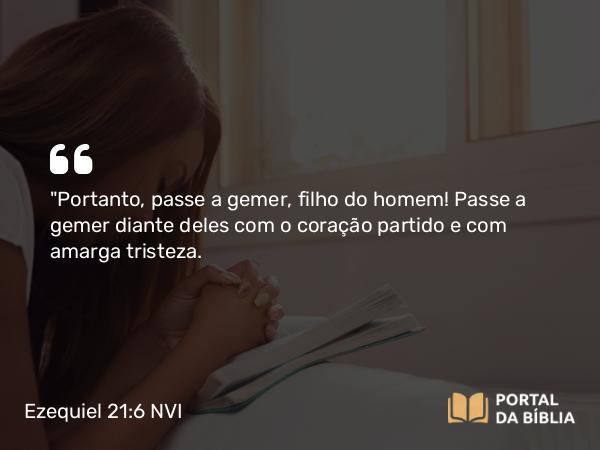 Ezequiel 21:6 NVI - 