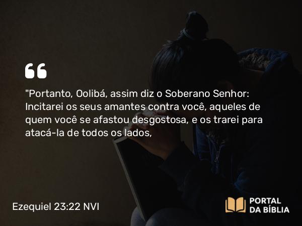 Ezequiel 23:22 NVI - 