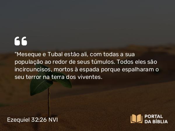 Ezequiel 32:26-27 NVI - 