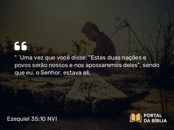 Ezequiel 35:10 NVI - 