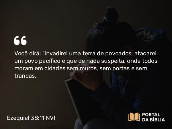 Ezequiel 38:11 NVI - Você dirá: 