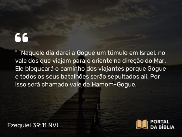 Ezequiel 39:11 NVI - 