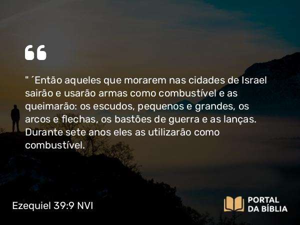 Ezequiel 39:9 NVI - 