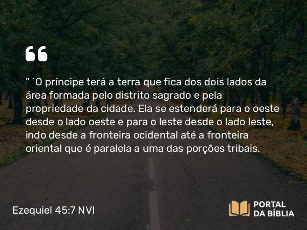 Ezequiel 45:7 NVI - 