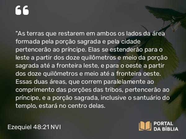 Ezequiel 48:21 NVI - 