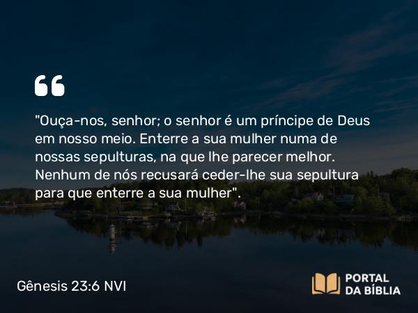 Gênesis 23:6 NVI - 