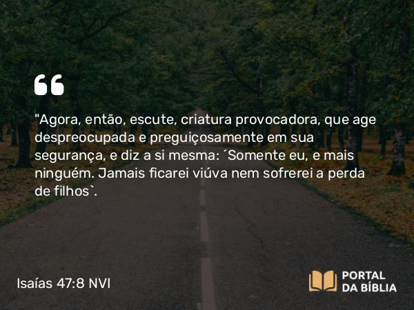 Isaías 47:8-9 NVI - 