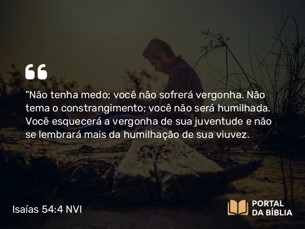 Isaías 54:4 NVI - 