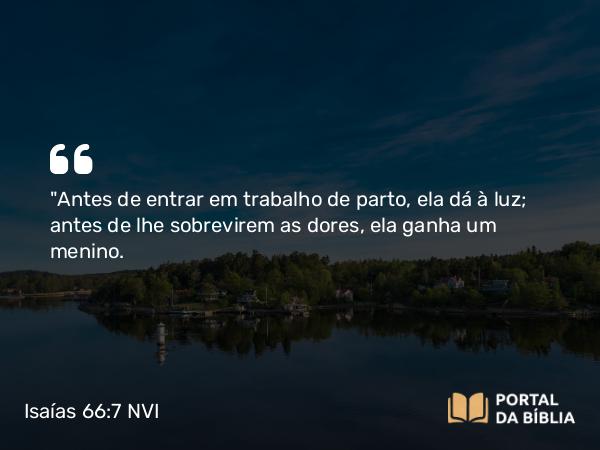 Isaías 66:7 NVI - 