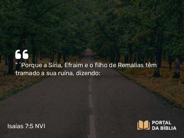 Isaías 7:5 NVI - 