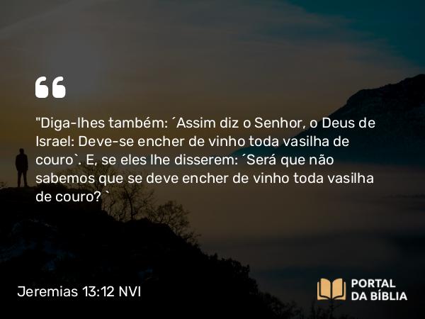 Jeremias 13:12 NVI - 