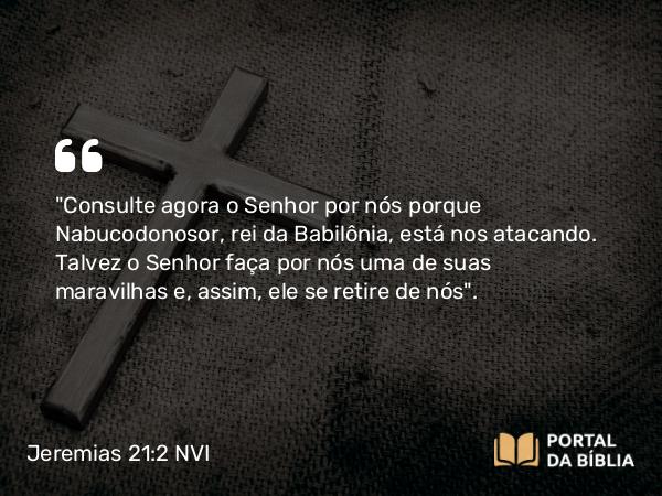 Jeremias 21:2 NVI - 