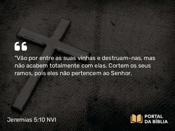 Jeremias 5:10 NVI - 