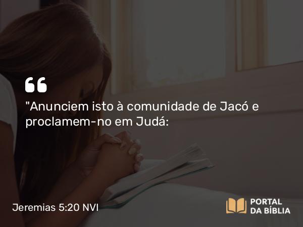 Jeremias 5:20 NVI - 