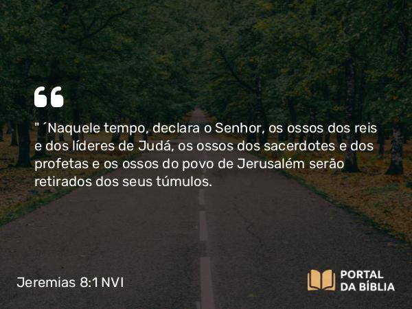 Jeremias 8:1 NVI - 