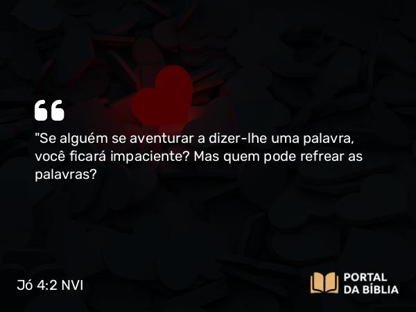 Jó 4:2 NVI - 