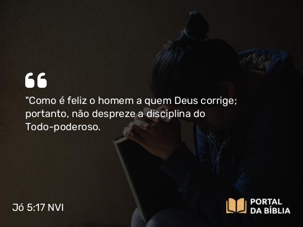 Jó 5:17 NVI - 