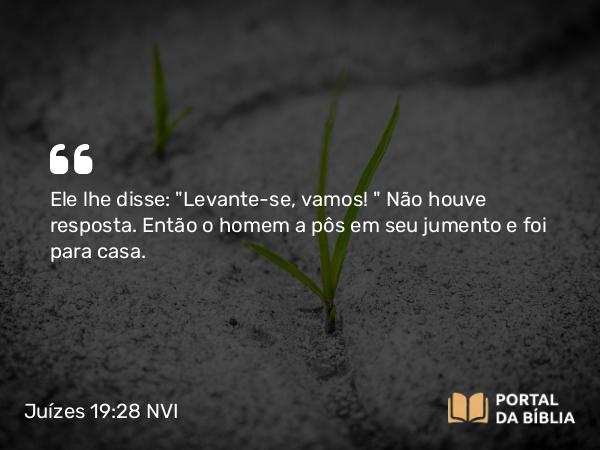 Juízes 19:28 NVI - Ele lhe disse: 