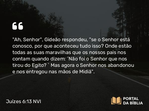 Juízes 6:13 NVI - 