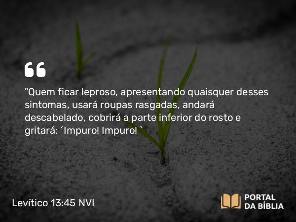 Levítico 13:45 NVI - 