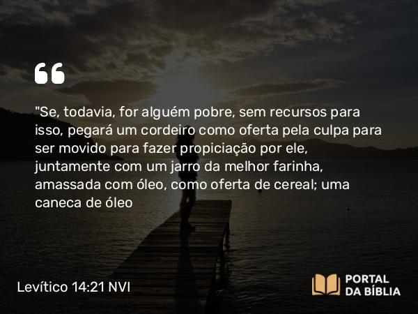 Levítico 14:21 NVI - 