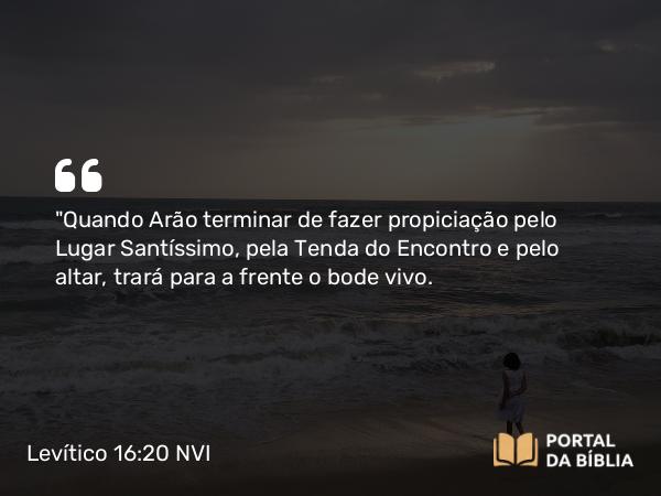 Levítico 16:20 NVI - 