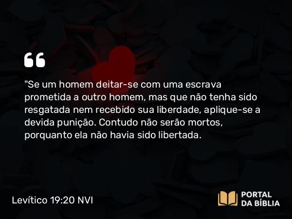 Levítico 19:20 NVI - 