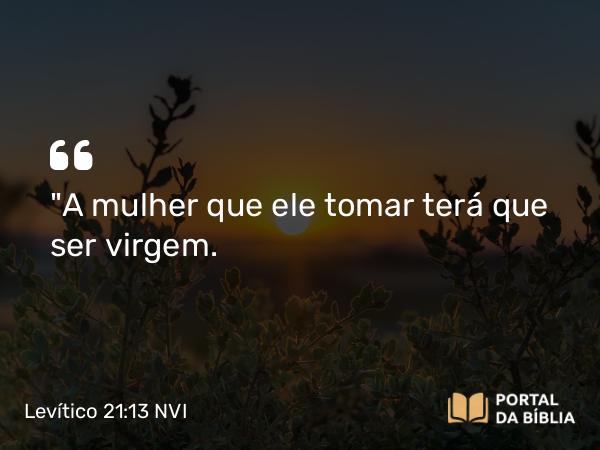 Levítico 21:13 NVI - 