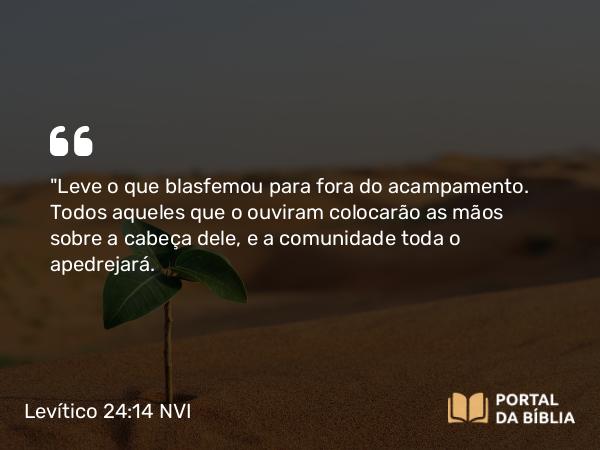 Levítico 24:14 NVI - 