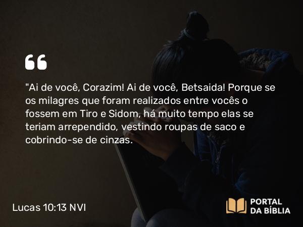 Lucas 10:13-14 NVI - 